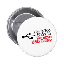 Das Leben ist zu kurz, USB sicher zu entfernen Anstecknadelbuttons