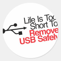 Das Leben ist zu kurz, USB sicher zu entfernen Runde Aufkleber