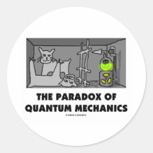 Das Paradox von Quantums-Mechanikern (Physik-Spaß) Runde Aufkleber
