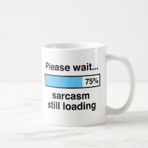 Den noch ladenden bitte warten Sie Sarkasmus Kaffeehaferl