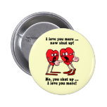 Der niedliche und lustige Tag des Valentines Buttons
