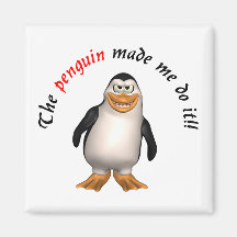 Der Pinguin ließ mich es tun! Magnet Kühlschrankmagnet
