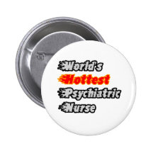 Die heißeste psychiatrische Krankenschwester der W Anstecknadelbuttons