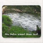 Die Natur nimmt ihren Lauf! Mousepads