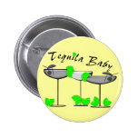 Die T-Shirts "der Tequila-Baby" - Tquila Liebhaber Anstecknadelbutton