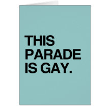 Diese Parade ist homosexuell Karte