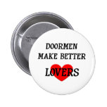 Doormen machen bessere Liebhaber Anstecknadel