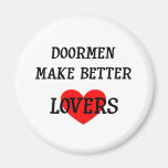 Doormen machen bessere Liebhaber Kühlschrankmagnet