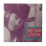 Doug Sahm u. Freunde fliesen