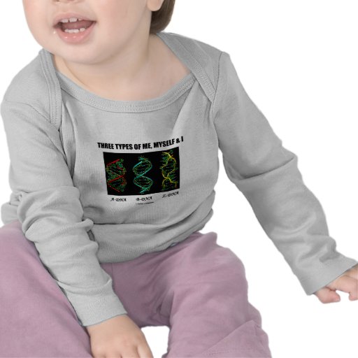 Drei Arten von mir, von selbst u. I (A-DNA B-DNA Z T-shirts
