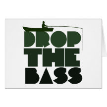 Drop the BASS fishing humor Cards