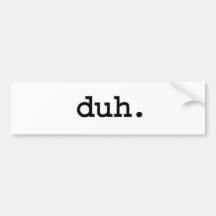duh. autoaufkleber