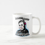 Duncan Hunter ist mein Homegirl Tasse
