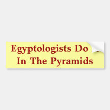 Egyptologists tun es in den Pyramiden Auto Aufkleber