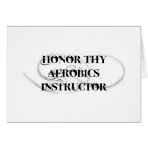 Ehren Sie Thy Aerobics-Lehrer Grußkarten