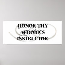 Ehren Sie Thy Aerobics-Lehrer Plakatdruck