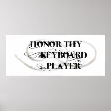 Ehren Sie Thy Keyboarder Plakatdruck