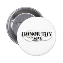 Ehren Sie Thy Spion Anstecknadelbutton