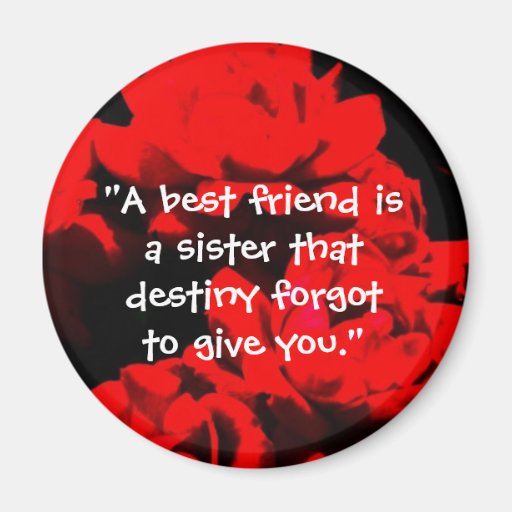 "Ein bester Freund ist eine Schwester" Magnet Kühlschrankmagnete