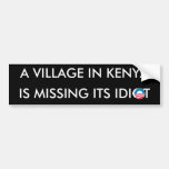 Ein Dorf in Kenia ist sein Idiot vermisst Autosticker
