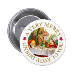 EIN SEHR FRÖHLICHES UNBIRTHDAY ZU IHNEN! BUTTON