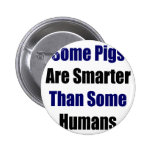 Einige Schweine sind intelligenter als einige Mens Anstecknadel