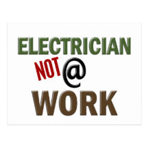 Elektriker NICHT bei der Arbeit Postkarten