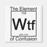 Element WTF Kühlschrankmagnet