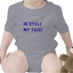 Er stahl mein Gesicht! Tshirt