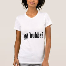 erhaltenes bubba? tshirts