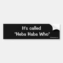 Es hat "Heba Haba genannt, das " Autoaufkleber