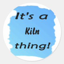 Es ist eine Brennofensache! Runder Sticker