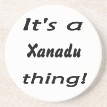 Es ist eine xanadu Sache! Getränke Untersetzer
