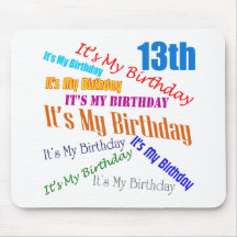 Es ist meine 13. Geburtstags-Geschenke Mousepad