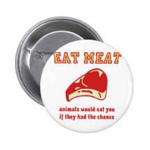 Essen Sie Fleisch-Tiere würde essen Sie, wenn sie  Anstecknadelbuttons