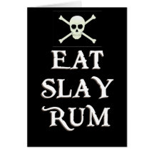 ESSEN SIE, TÖTEN SIE, RUM GRUßKARTE