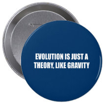 Evolution ist gerade eine Theorie wie Schwerkraft Buttons