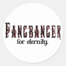 fangbanger für Ewigkeit Runde Aufkleber