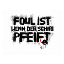 faul ist wenn der schiri pfeift postkarten