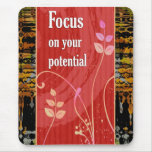 Fokus auf Ihrem Potenzial - motivierend Mousepad
