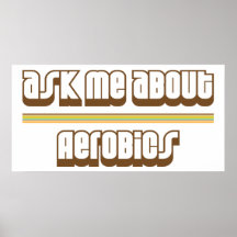 Fragen Sie mich über Aerobics Posterdrucke