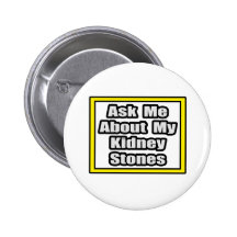 Fragen Sie mich über meine Nieren-Steine Buttons