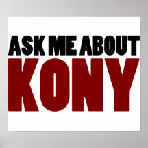 Fragen Sie nach Frage Kony 2012 Endjosephs Kony Plakatdrucke