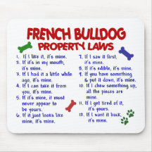 FRANZÖSISCHE BULLDOGGE Eigentums-Gesetze 2 Mousepad
