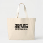 Freunde ketten nicht Freunde an. (Ketten Sie nicht Leinentasche