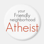 Freundlicher Nachbarschaftsatheist Magnete