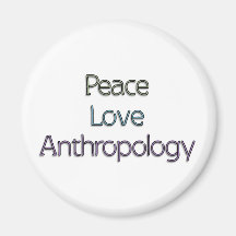 Frieden, Liebe, Anthropologie Kühlschrankmagnete