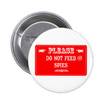 Füttern Sie nicht die Spione Buttons