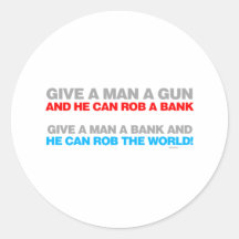 Geben Sie einem Mann ein Gewehr, Rob eine Bank - l Stickers