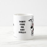 GEBEN SIE MIR KEIN BULL!!! TEETASSE